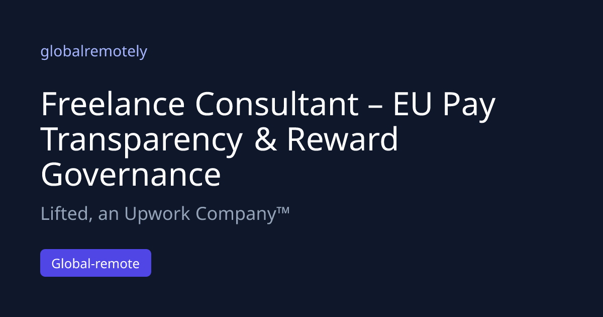 Freelance Consultant – EU Pay Transparency & Reward Governance at ...