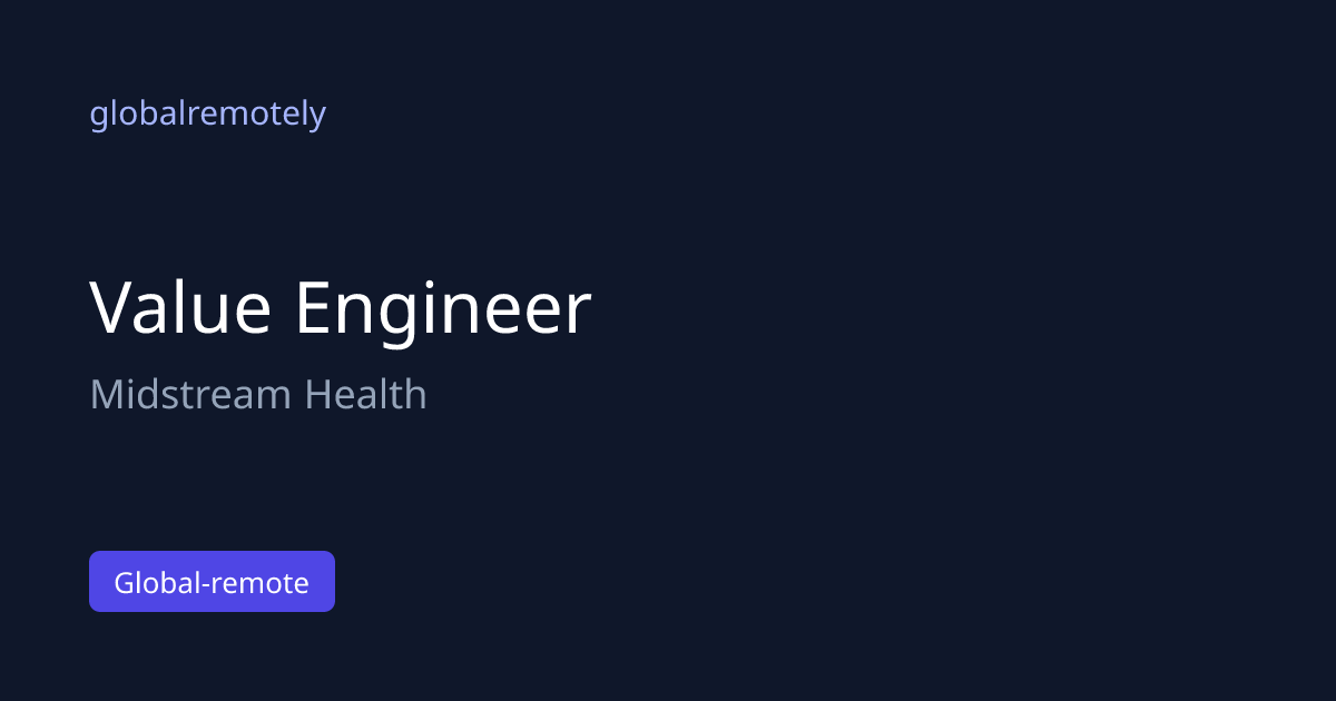Value Engineer at Midstream Health · globalremotely