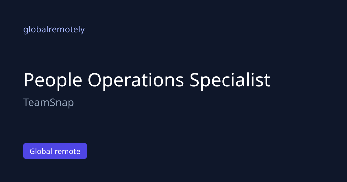 People Operations Specialist at TeamSnap · globalremotely